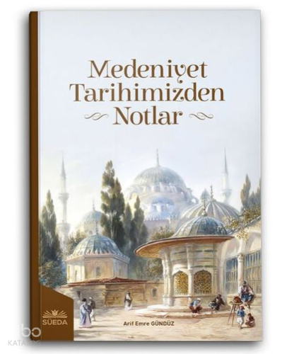 Medeniyet Tarihimizden Notlar