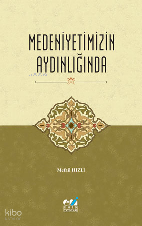 Medeniyetimizin Aydınlığında