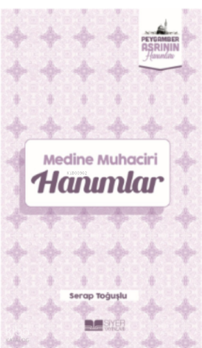 Medine  Muhaciri Hanımlar;Peygamber Asrının Hanımları 5