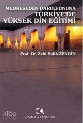 Medreseden Darülfünuna Türkiye'de Yüksek Din Eğitimi