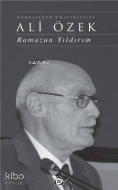 Medreseden Üniversiteye Ali Özek