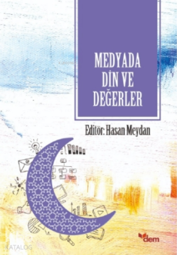Medyada Din ve Değerler | benlikitap.com