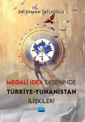 Megali İdea Ekseninde Türkiye - Yunanistan İlişkileri | benlikitap.com