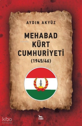 Mehabad Kürt Cumhuriyeti 1945 / 46 | benlikitap.com