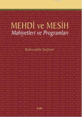 Mehdi ve Mesih; Mahiyetleri ve Programları