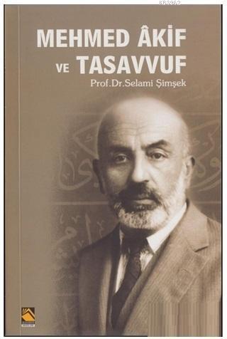 Mehmed Akif ve Tasavvuf | benlikitap.com
