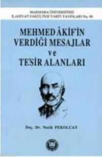 Mehmed Akifin Verdiği Mesajlar Ve Tesir Alanları | benlikitap.com