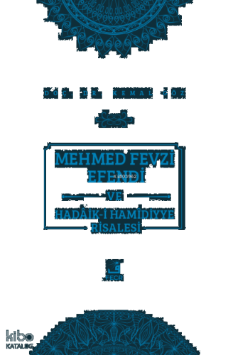 Mehmed Fevzi Efendi ve Hadâik-i Hamîdiyye Risalesi