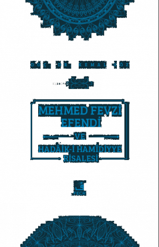 Mehmed Fevzi Efendi ve Hadâik-i Hamîdiyye Risalesi | benlikitap.com