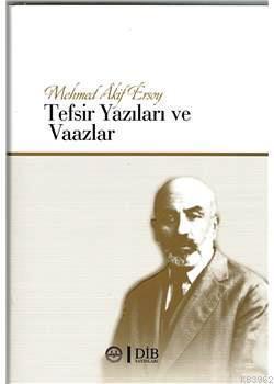 Mehmet Akif Ersoy Tefsir Yazıları ve Vaazlar | benlikitap.com
