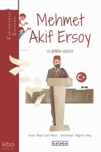 Mehmet Akif Ersoy ve Şiirin Gücü