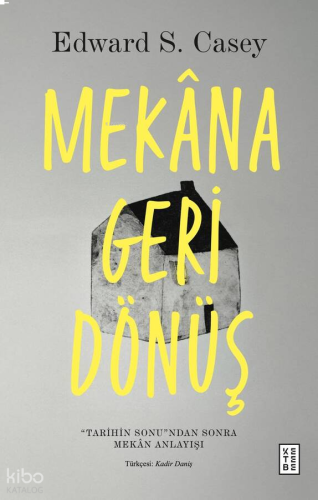 Mekâna Geri Dönüş;«Tarihin Sonu»ndan Sonra Mekân Anlayışı | benlikitap