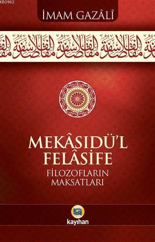 Mekasıdü'l - Felasife | benlikitap.com
