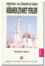 Mekke ve Medine'deki Mübarek Ziyaret Yerleri