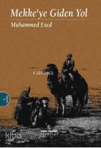 Mekke'ye Giden Yol | benlikitap.com