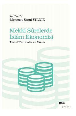 Mekki Surelerde İslam Ekonomisi | benlikitap.com