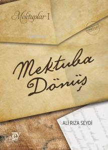 Mektuplar I: Mektuba Dönüş | benlikitap.com