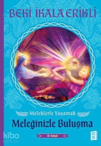 Meleğinizle Buluşma (Cd Hediyeli); Meleklerle Yaşamak