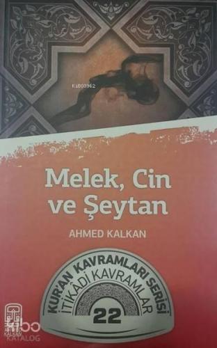 Melek Cin Şeytan; Kur'an Kavramları Serisi - İtikadi Kavramlar 22