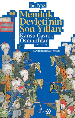 Memluk Devleti'nin Son Yılları;Kansu Gavri ve Osmanlılar
