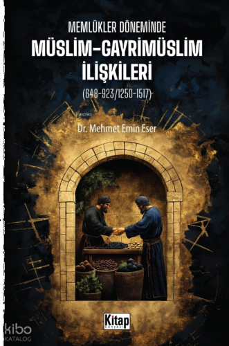 Memlükler Döneminde Müslim Gayrimüslim İlişkileri