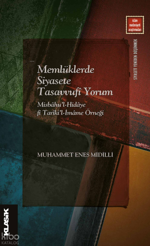 Memlüklerde Siyasete Tasavvufî Yorum; Hilafetin Gündemden Düşmesi | be