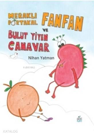Meraklı Portakal Fanfan ve Bulut Yiyen Canavar | benlikitap.com