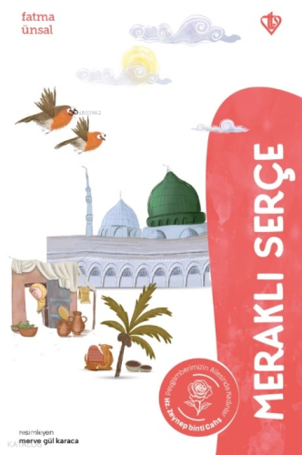 Meraklı Serçe - Hz. Zeynep Binti Cahş