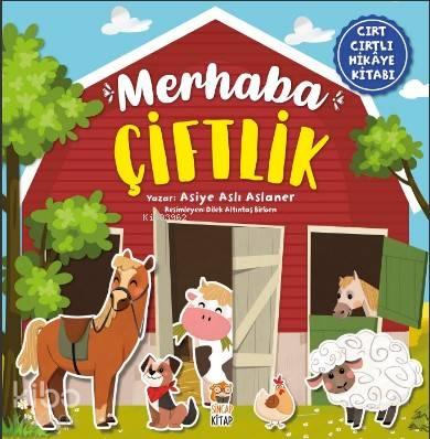Merhaba Çiftlik (Cırt Cırtlı Hikaye Kitabı) | benlikitap.com