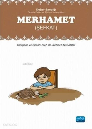Merhamet - Değer Sandığı; Okulda Değerler Eğitimi Materyalleri