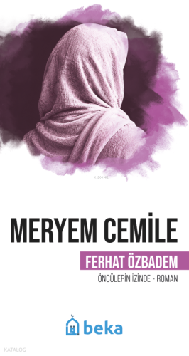 Meryem Cemile;Öncülerin İzinde | benlikitap.com