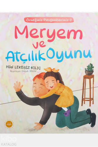 Meryem Ve Atçılık Oyunu;Örneğimiz Peygamberimiz 2