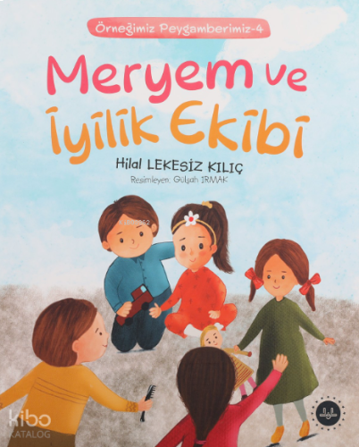 Meryem Ve İyilik Ekibi ;Örneğimiz Peygamberimiz 4