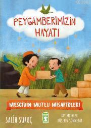 Mescidin Mutlu Misafirleri - Peygamberimizin Hayatı | benlikitap.com