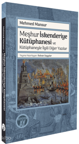 Meşhur İskenderiye Kütüphanesi ve Kütüphaneyle İlgili Diğer Yazılar