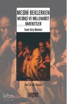 Mesihi Beklerken Mesihçi ve Millenarist Hareketler | benlikitap.com