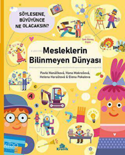 Mesleklerin Bilinmeyen Dünyası - Söylesene Büyüyünce Ne Olacaksın?