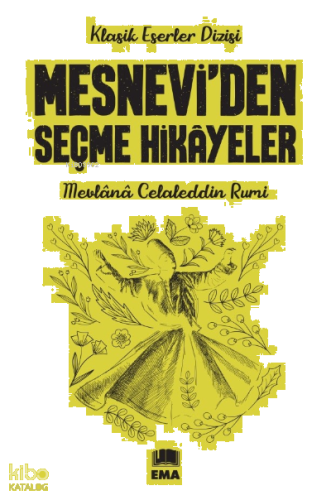 Mesnevi’den Seçme Hikâyeler