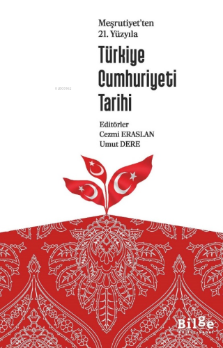 Meşrutiyet'ten 21.Yüzyıla Türkiye Cumhuriyeti Tarihi