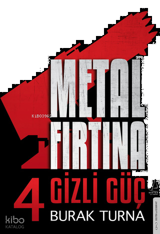 Metal Fırtına 4;Gizli Güç | benlikitap.com