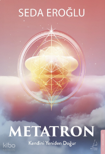 Metatron;Kendini Yeniden Doğur | benlikitap.com