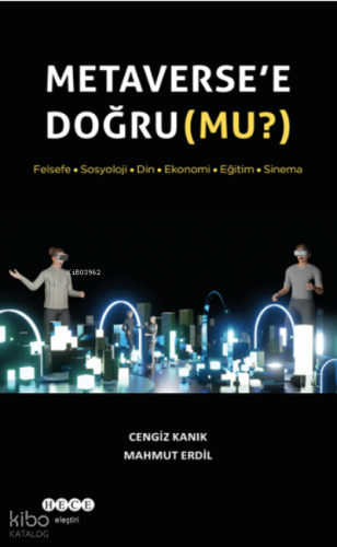 Metaverse’e Doğru (Mu?)