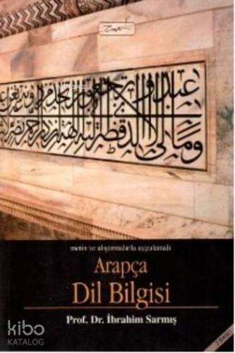 Metin ve Alıştırmalarla Uygulamalı Arapça Dil Bilgisi | benlikitap.com