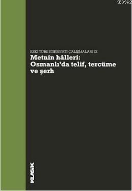 Metnin Halleri : Osmanlı'da Telif, Tercüme ve Şerh | benlikitap.com