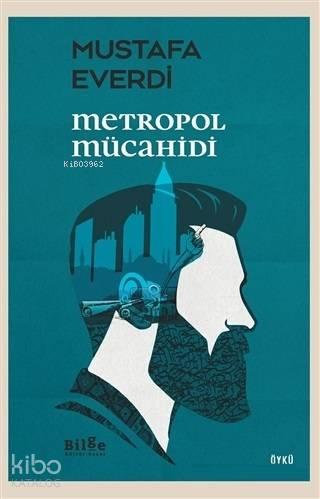 Metropol Mücahidi | benlikitap.com