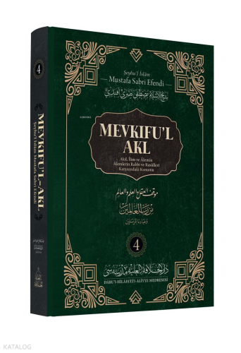 Mevkifu’l Akl ;Akıl, İlim ve Âlemin Âlemlerin Rabbi ve Rasûlleri Karşısındaki Konumu