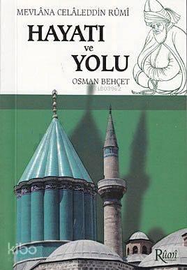 Mevlana Celaleddin Rumi Hayatı ve Yolu (Cep Boy) | benlikitap.com