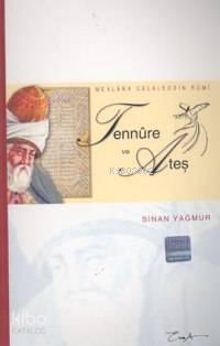 Mevlana Celaleddin Rumi Tennure ve Ateş | benlikitap.com