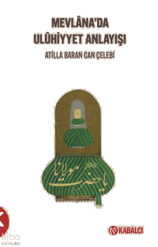 Mevlâna’da Ulûhi̇yyet Anlayışı