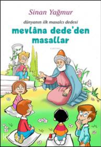 Mevlana Dede’den Masallar - Dünyanın İlk Masalcı Dedesi
